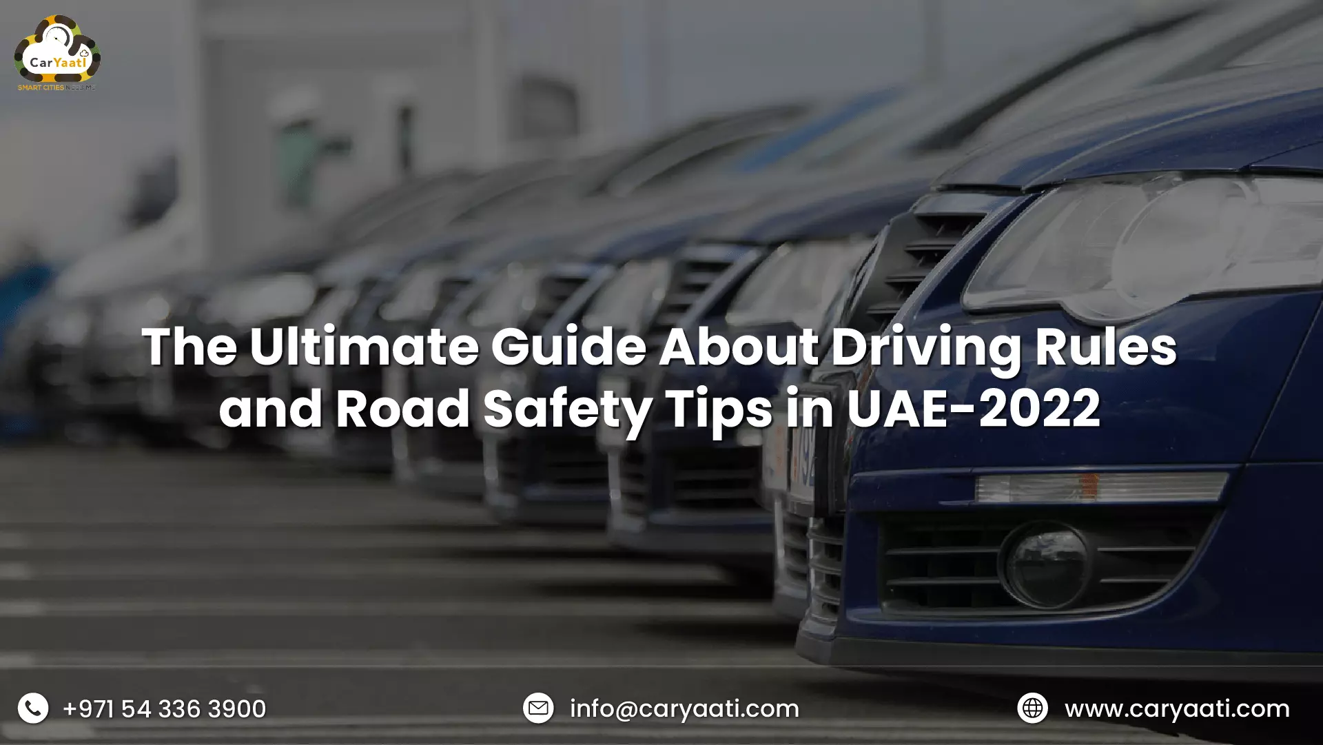 The Ultimate Guide About Driving Rules and Road Safety Tips in UAE-2022