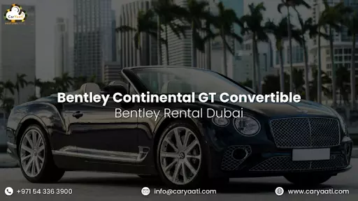 Bentley Continental GT Convertible - Bentley Rental Dubai